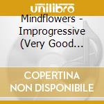 Mindflowers - Improgressive (Very Good Instr. Prog-Fusion With Guitar) cd