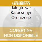 Balogh K. - Karacsonyi Oromzene cd
