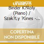 Binder K?Roly (Piano) / Szak?Ly ?Gnes - Megrepedt L?Pcs?K?N (On Cracked Stairs) cd
