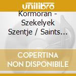 Kormoran - Szekelyek Szentje / Saints Of The Szekely (Szekely Are People In Transylvania) cd