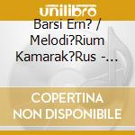 Barsi Ern? / Melodi?Rium Kamarak?Rus - Bodrog Partj?N Nevelkedett Tulip?N cd