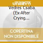 Vedres Csaba (Ex-After Crying Pianist) And Kairosz Kvartett - ?Ldott Id? (Blessed Time) cd