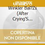 Winkler Bal?Zs (After Crying'S Trumpet And Keyboard Player) - T?Rt Ablak (Open Window) (Also With Chamber Orchestra) cd