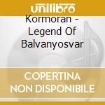 Kormoran - Legend Of Balvanyosvar cd