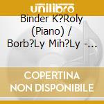 Binder K?Roly (Piano) / Borb?Ly Mih?Ly - New Sounds I. cd