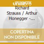 Richard Strauss / Arthur Honegger - Metamorphoses / Symphony No.2 cd