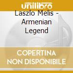 Laszlo Melis - Armenian Legend cd