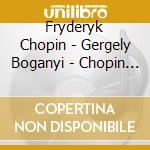 Fryderyk Chopin - Gergely Boganyi - Chopin Piano Works cd