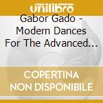 Gabor Gado - Modern Dances For The Advanced In Age cd