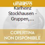 Karlheinz Stockhausen - Gruppen, Punkte cd musicale di Stockhausen, K.