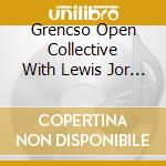 Grencso Open Collective With Lewis Jor - Homespun In Black And White