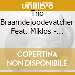 Trio Braamdejoodevatcher Feat. Miklos - Quintet (4 Cd)