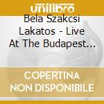 Bela Szakcsi Lakatos - Live At The Budapest Jazz Club