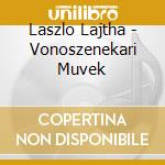 Laszlo Lajtha - Vonoszenekari Muvek cd