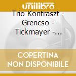 Trio Kontraszt - Grencso - Tickmayer - Geroely cd