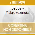 Babos - Makrokozmosz cd