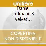 Daniel Erdmann'S Velvet Revolution - A Short Moment Of Zero G cd musicale di Daniel Erdmann'S Velvet Revolution