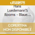 Hans Luedemann'S Rooms - Blaue Kreise (Blue Circles)