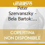 Peter Szervanszky - Bela Bartok: Violin Concerto No. 2. cd musicale