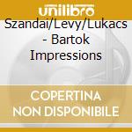 Szandai/Levy/Lukacs - Bartok Impressions cd