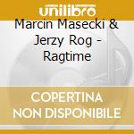 Marcin Masecki & Jerzy Rog - Ragtime cd