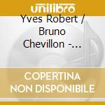 Yves Robert / Bruno Chevillon - Captivate cd musicale di Yves Robert / Bruno Chevillon