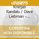 Kristjan Randalu / Dave Liebman - Mussorgsky Pictures Revisited cd musicale