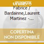 Fabrice / Bardainne,Laurent Martinez - Droles De Dames cd musicale