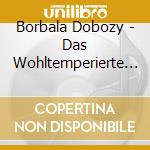 Borbala Dobozy - Das Wohltemperierte Klavier Ii (2 Cd) cd