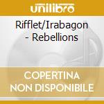 Rifflet/Irabagon - Rebellions cd