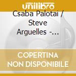 Csaba Palotai / Steve Arguelles - Cabane Perchee cd