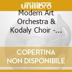 Modern Art Orchestra & Kodaly Choir - The Peacock cd