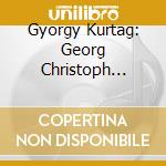 Gyorgy Kurtag: Georg Christoph Lichtenberg - Aphorismen cd