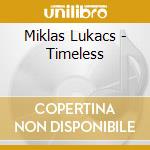 Miklas Lukacs - Timeless cd