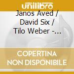 Janos Aved / David Six / Tilo Weber - The Transcendent Triptych cd