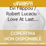 Evi Filippou / Robert Lucaciu - Love At Last Sight cd
