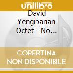 David Yengibarian Octet - No Compromise cd