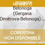 Belonoga (Gergana Dimitrova-Belonoga) - Through The Eyes Of The Earth (Great Folk-World Music From The Balkan, Bulgaria!!) cd