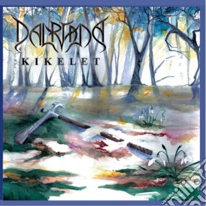 Dalriada - Kikelet cd musicale di Dalriada