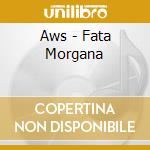 Aws - Fata Morgana cd
