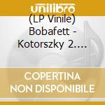 (LP Vinile) Bobafett - Kotorszky 2. Nyom?S (Narancss?Rga) Ltd. vinile
