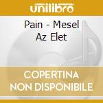 Pain - Mesel Az Elet cd
