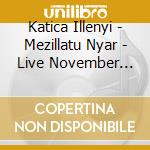 Katica Illenyi - Mezillatu Nyar - Live November 2004 cd