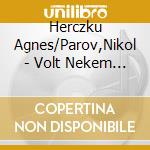 Herczku Agnes/Parov,Nikol - Volt Nekem Szeretom cd