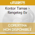 Kontor Tamas - Rengeteg Ev cd