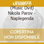 (Music Dvd) Nikola Parov - Naplegenda cd musicale