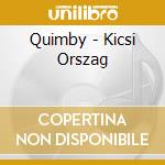 Quimby - Kicsi Orszag cd
