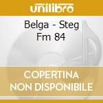 Belga - Steg Fm 84 cd