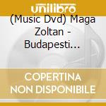 (Music Dvd) Maga Zoltan - Budapesti Ujevi Koncert 2013 cd