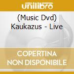 (Music Dvd) Kaukazus - Live cd musicale